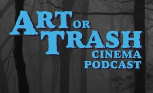 Teaserbild zum Programm «10 YEARS ART OR TRASH CINEMA PODCAST»